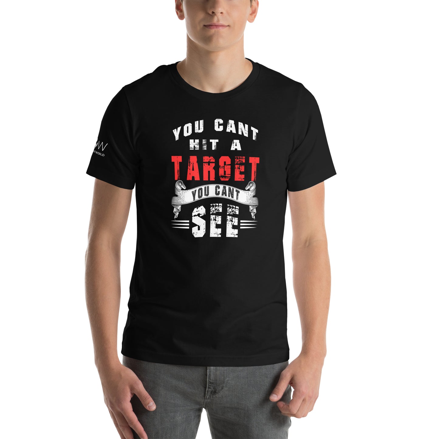 You Can't Hit A Target You Can't See Men's Motivational Black T-Shirt
