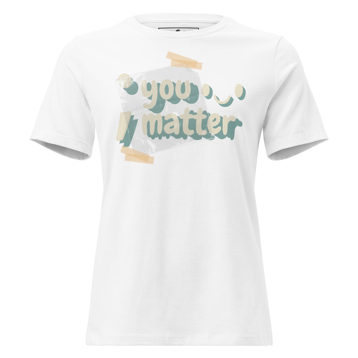 You Matter - Playful Taped Note White Motivational Women’s T-Shirt