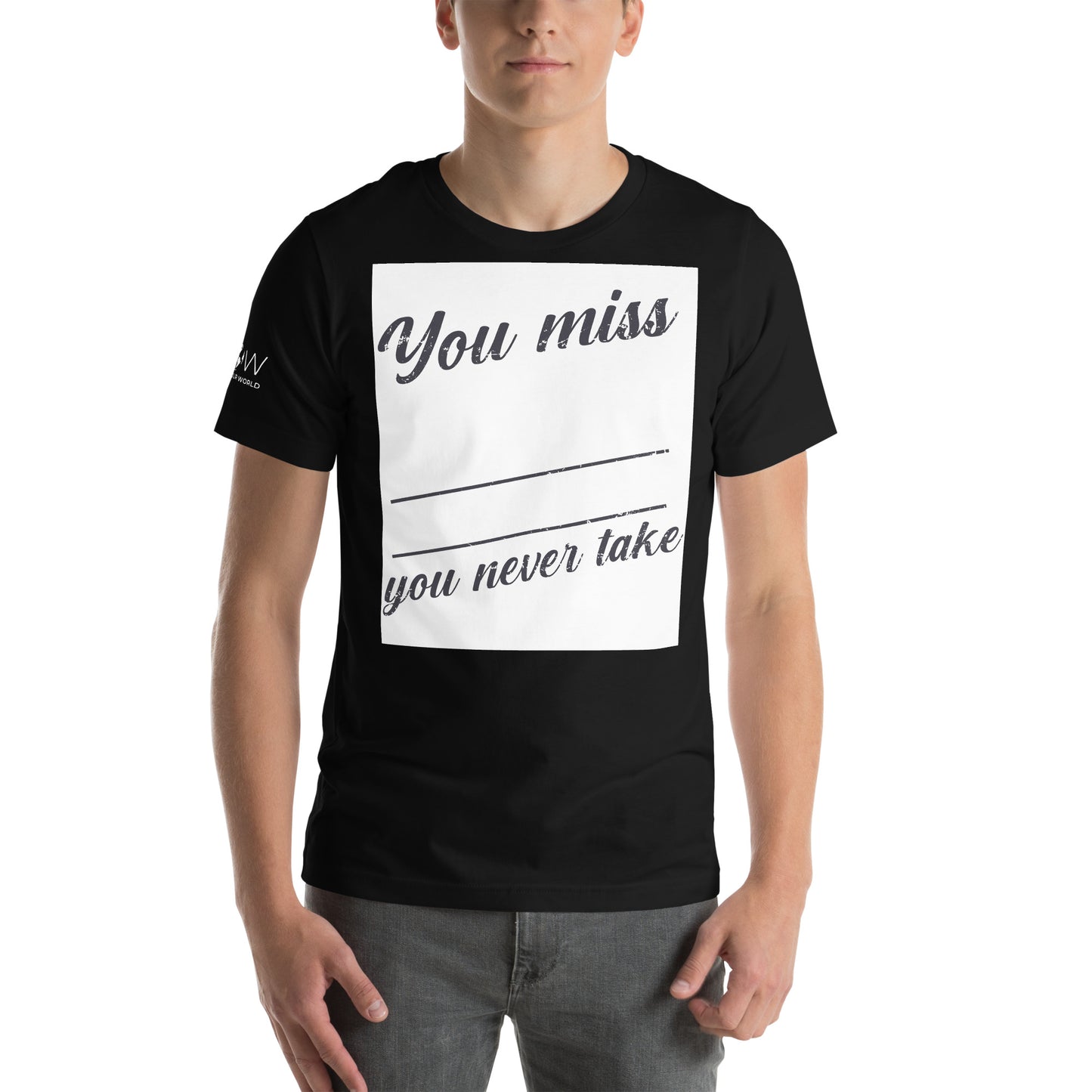 You Miss 100% of the Shots You Never Take Men's Motivational Black T-Shirt