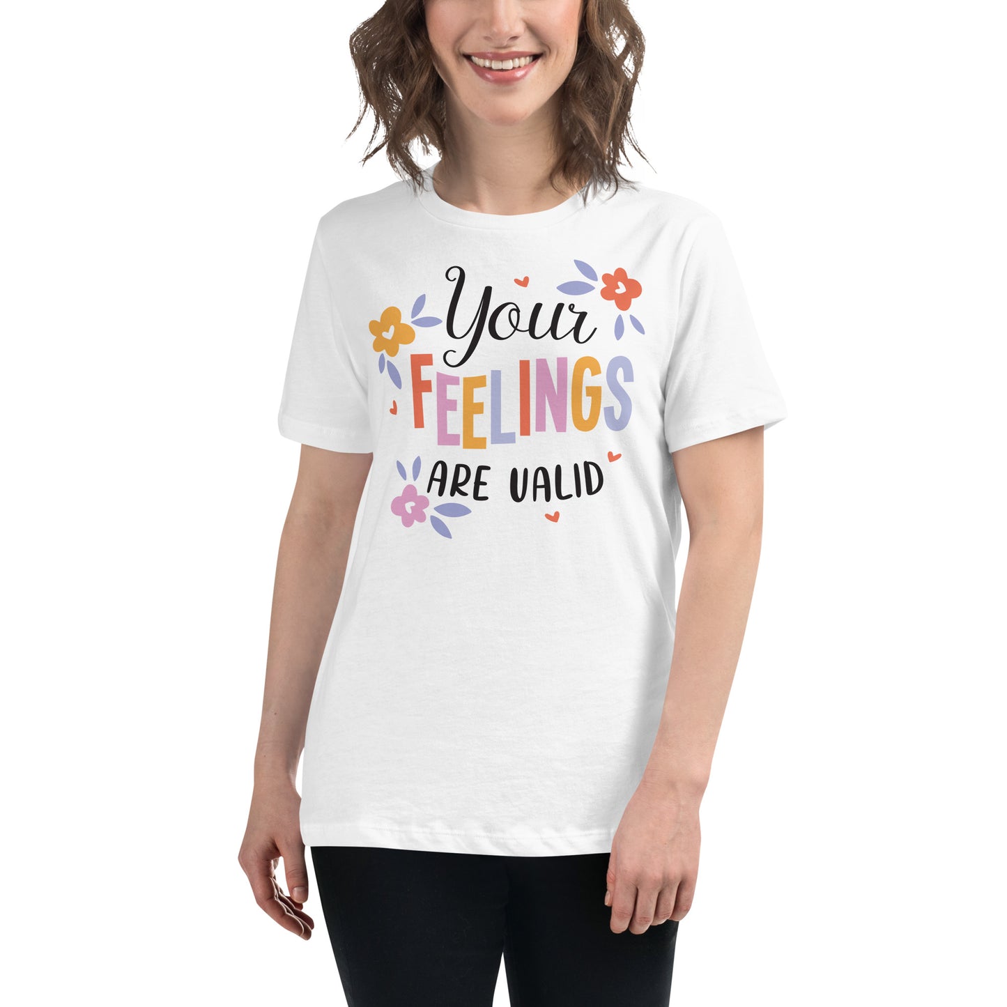 Your Feelings Are Valid White Motivational Women’s T-Shirt Lifestyle