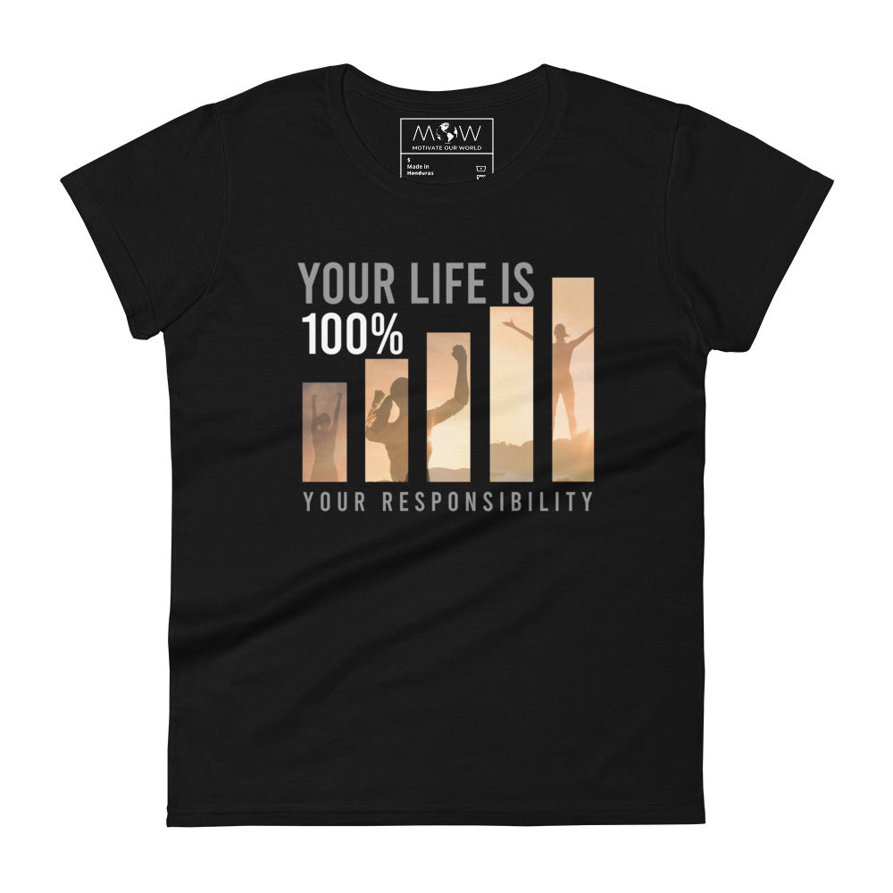 Your Life is Your Responsibility Women's Motivational Black T-Shirt
