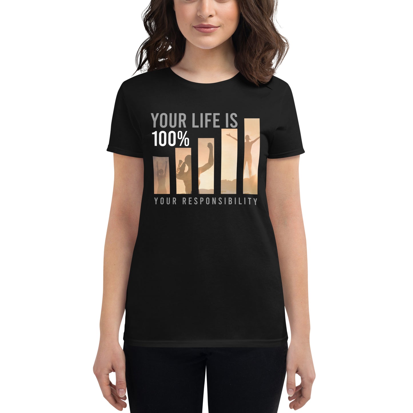 Your Life is Your Responsibility Women's Motivational Black T-Shirt