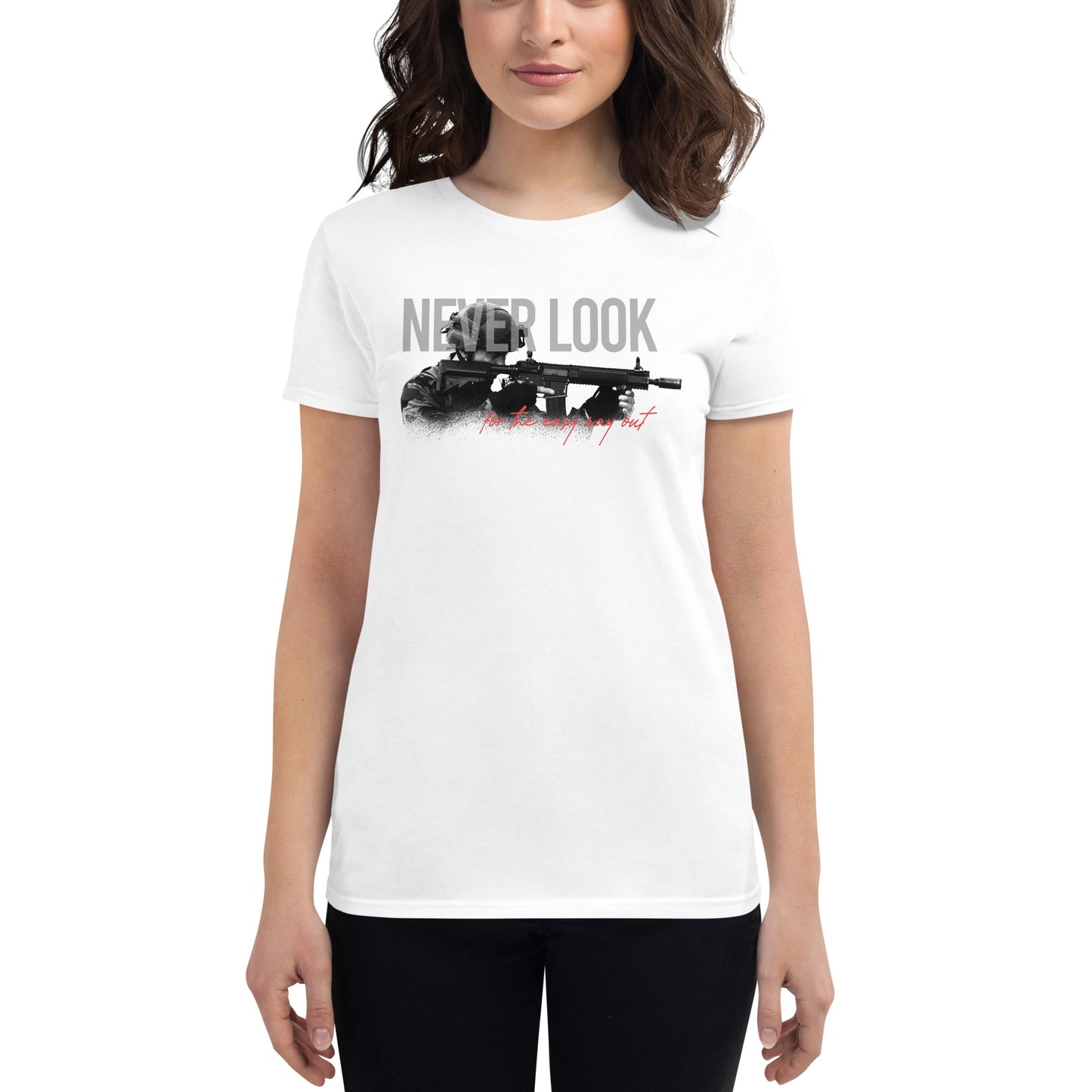 Never Look for Women’s Motivational White T-Shirt
