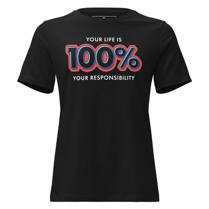100% Responsibility Black Motivational Women’s T-Shirt