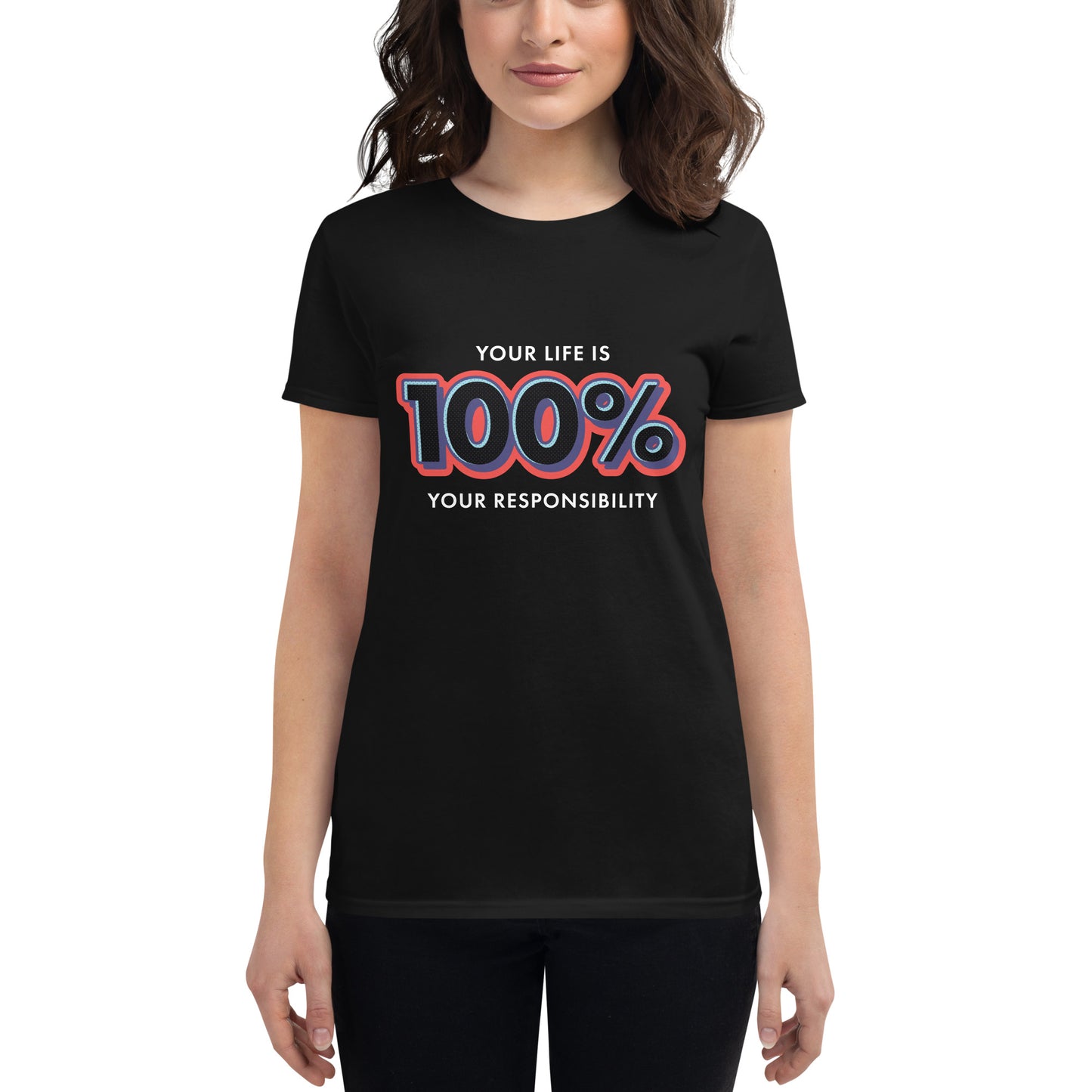 100% Responsibility Women’s Motivational Black T-Shirt