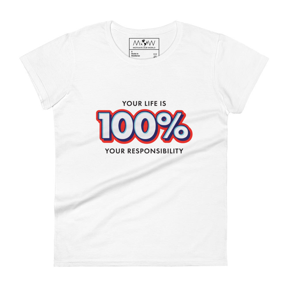 100% Responsibility Women’s Motivational White T-Shirt