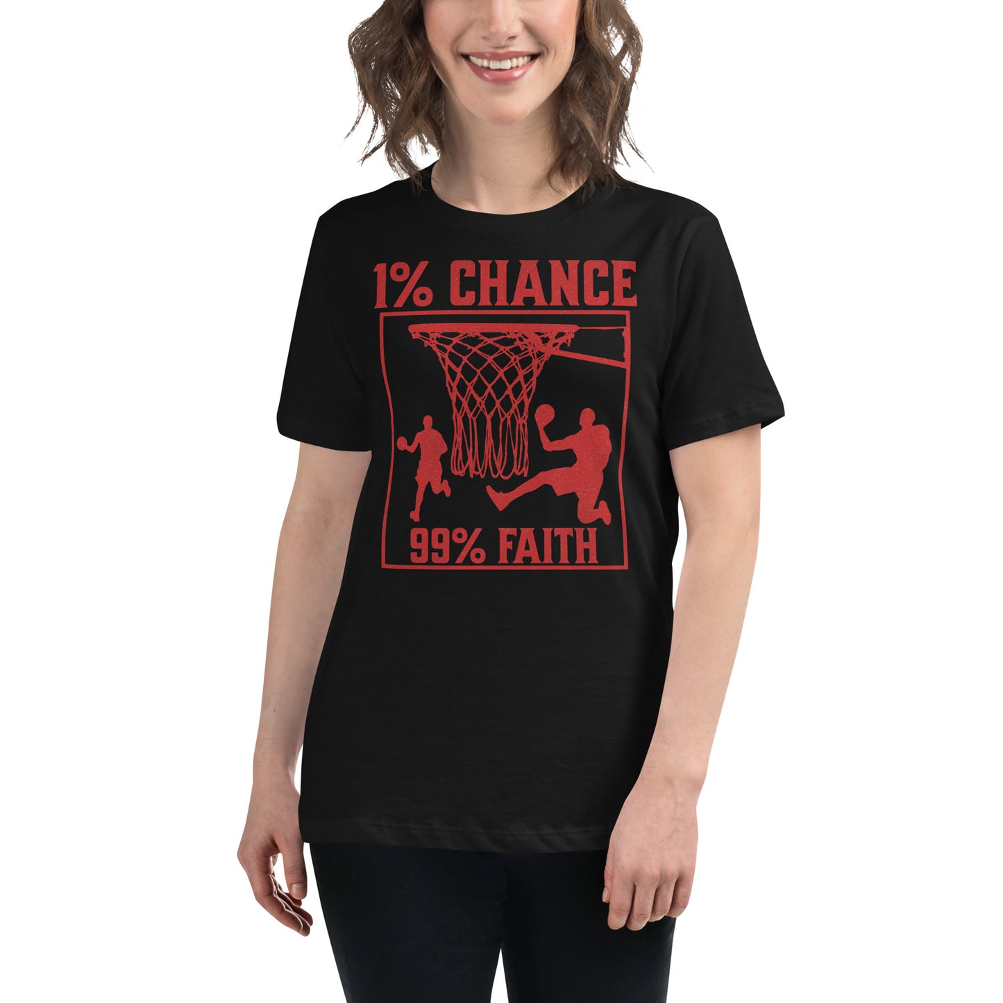 "1% Chance, 99% Faith" Basketball Black Motivational Women’s T-Shirt Lifestyle