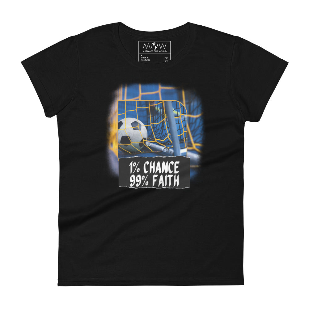 1% Chance 99% Faith Women’s Motivational Black T-Shirt
