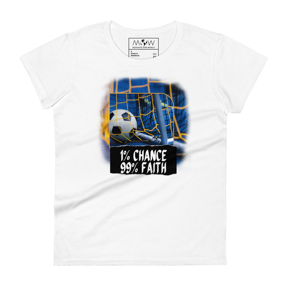 1% Chance 99% Faith Women’s Motivational White T-Shirt