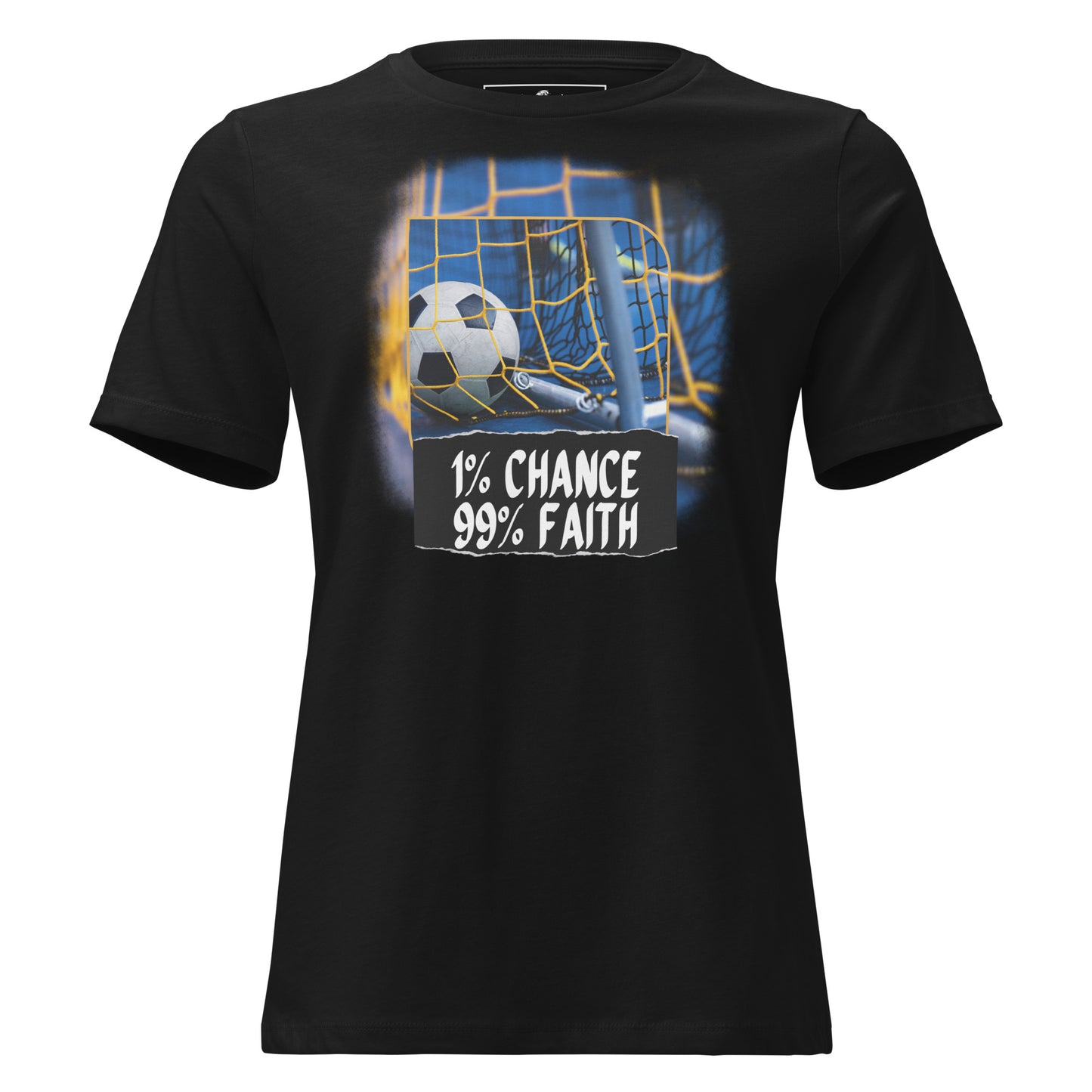"1% Chance, 99% Faith" Soccer Edition Black Motivational Women’s T-Shirt