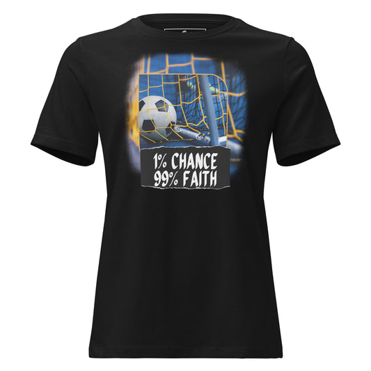 "1% Chance, 99% Faith" Soccer Edition Black Motivational Women’s T-Shirt