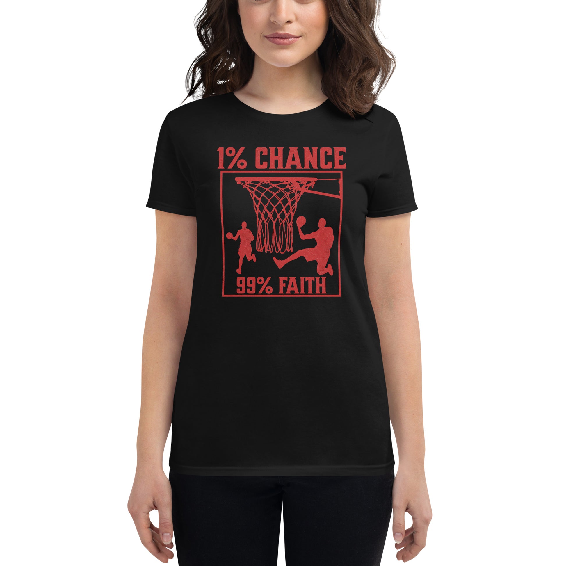 1% Chance 99% Faith Women’s Motivational Black T-Shirt