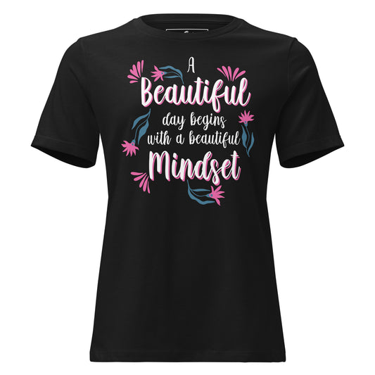A Beautiful Day Begins with a Beautiful Mindset Black Motivational Women’s T-Shirt