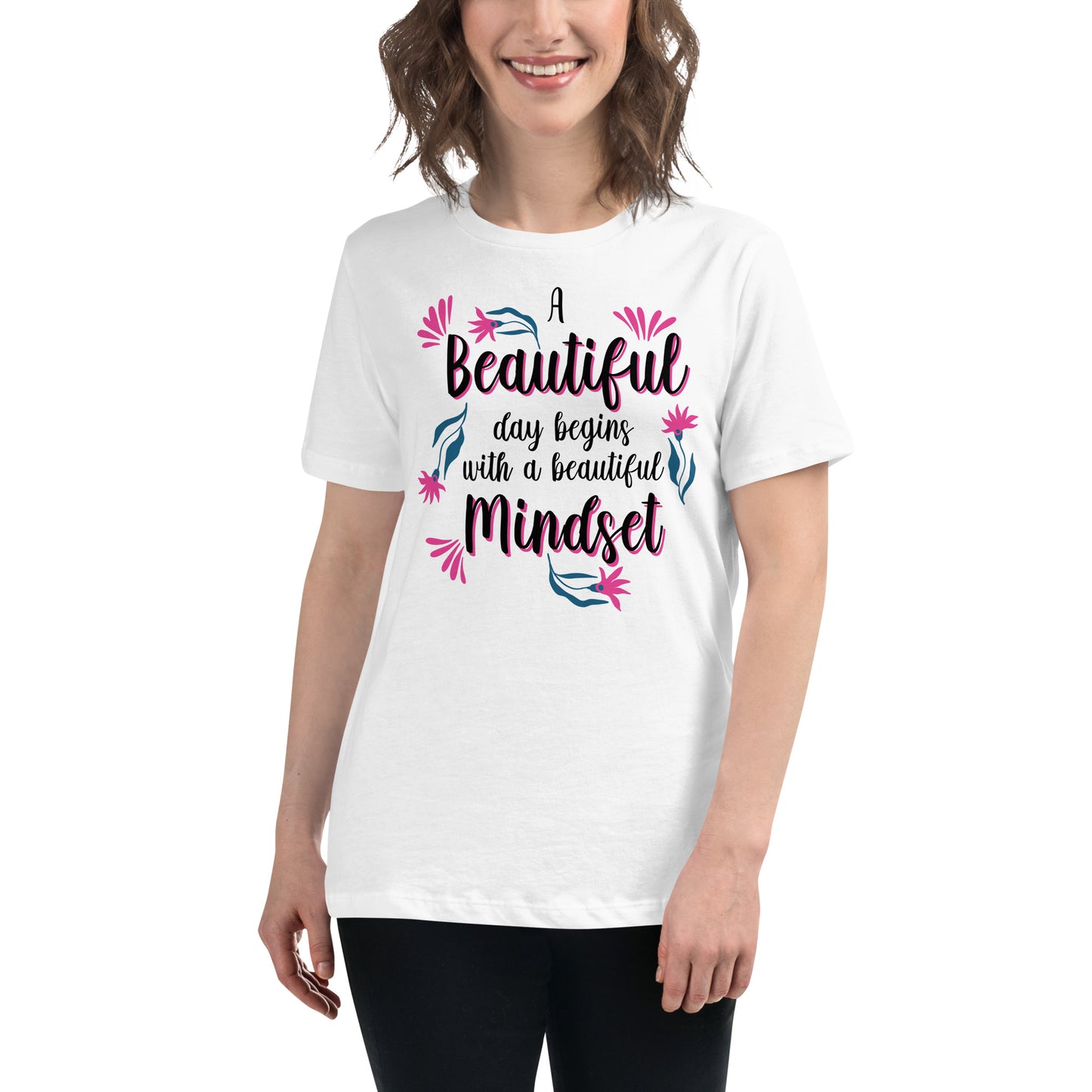 A Beautiful Day Begins with a Beautiful Mindset White Motivational Women’s T-Shirt Lifestyle