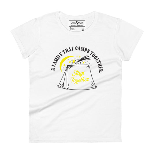 A Family That Camps Together Stays Together Women’s Motivational White T-Shirt