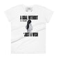 A Goal Without a Plan Is Just a Wish Women’s Motivational White T-Shirt
