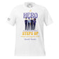 A Hero Steps Up – Unity Edition White Motivational Men's T-Shirt