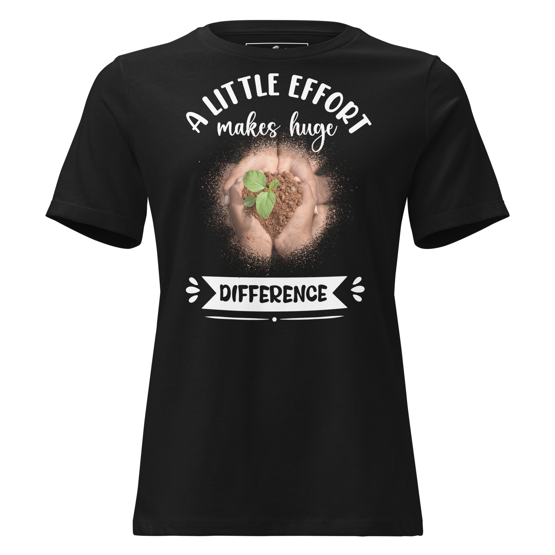 A Little Effort Makes Huge Difference Hands Black Motivational Women’s T-Shirt