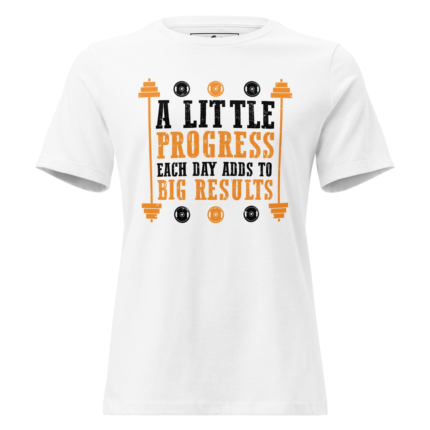 A Little Progress Each Day Adds to Big Results White Motivational Women’s T-Shirt