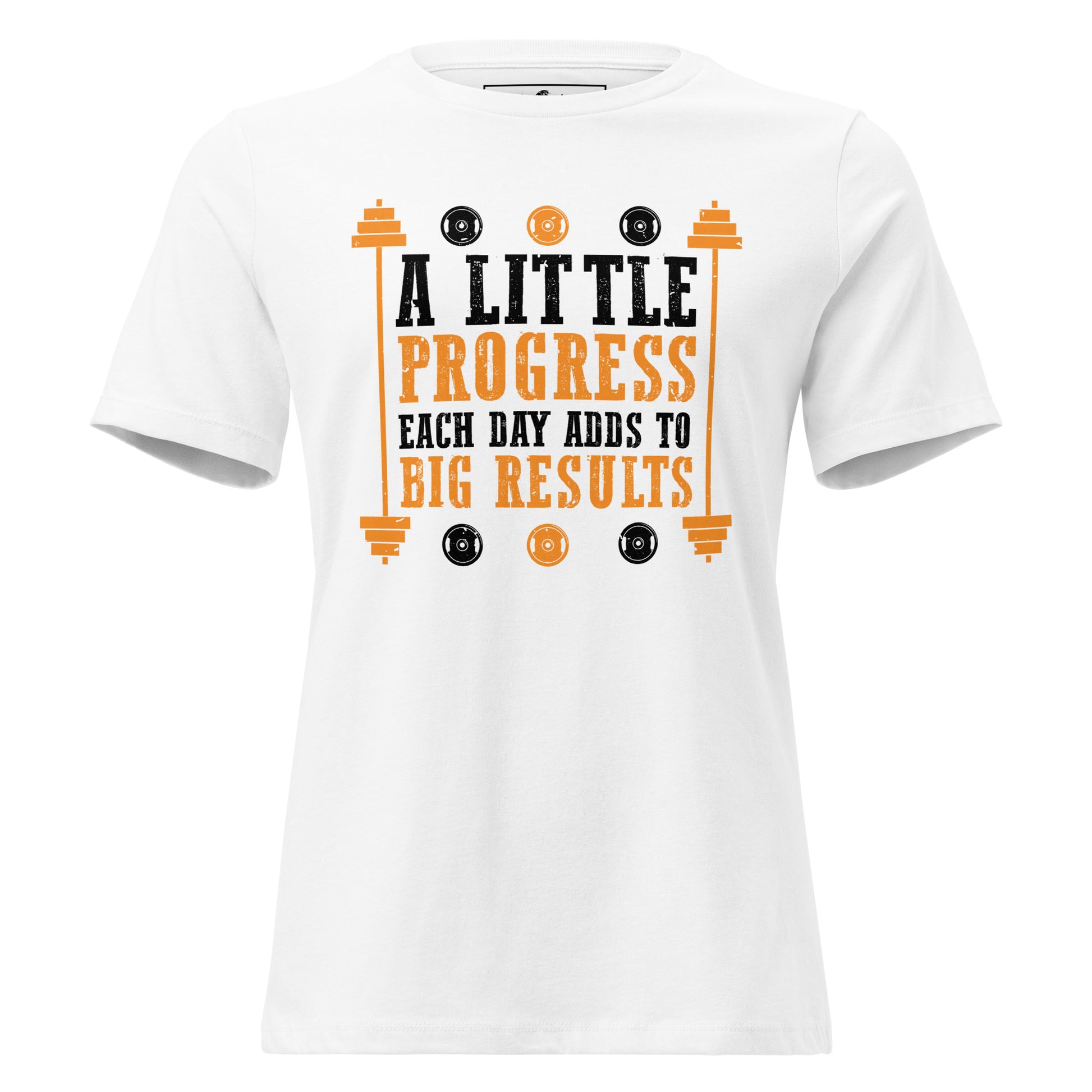 A Little Progress Each Day Adds to Big Results White Motivational Women’s T-Shirt