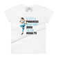 A Little Progress Each Day Women’s Motivational White T-Shirt