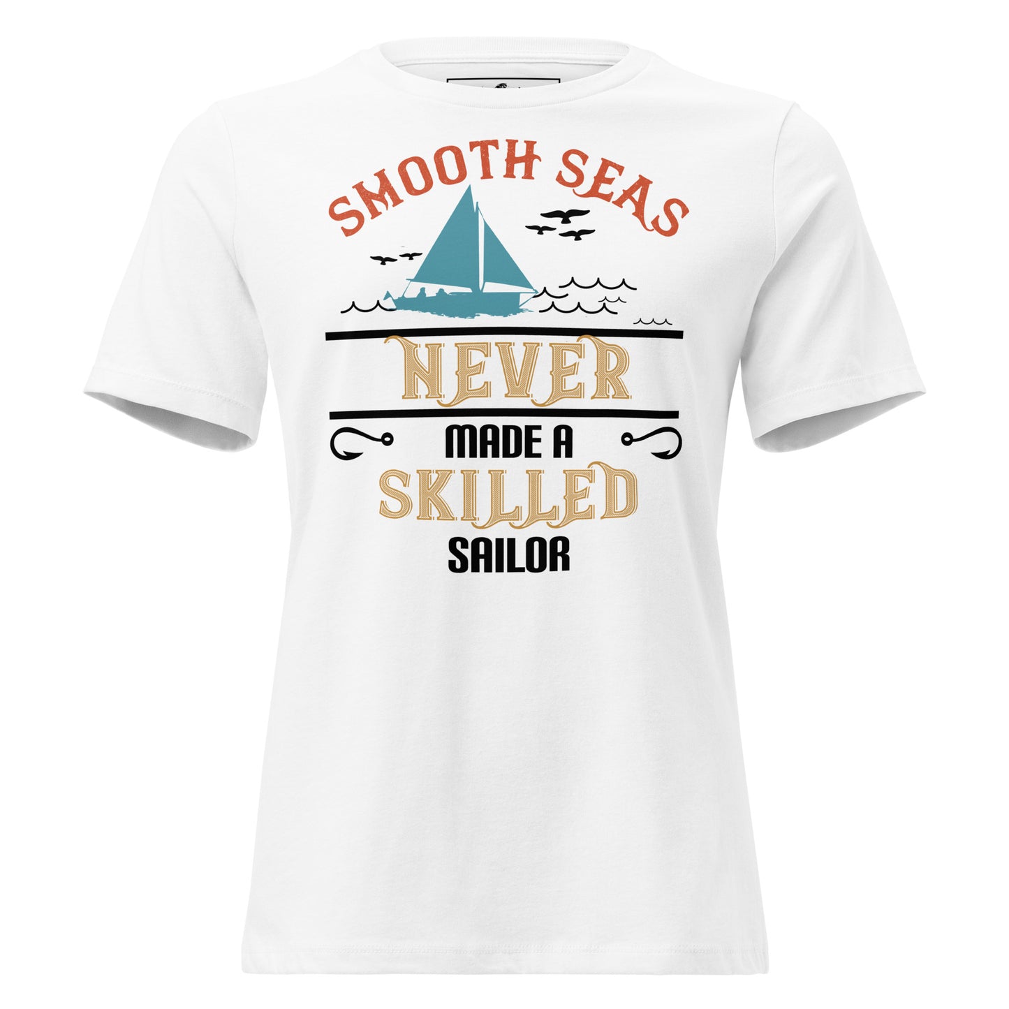 A Skilled Sailor White Motivational Women’s T-Shirt