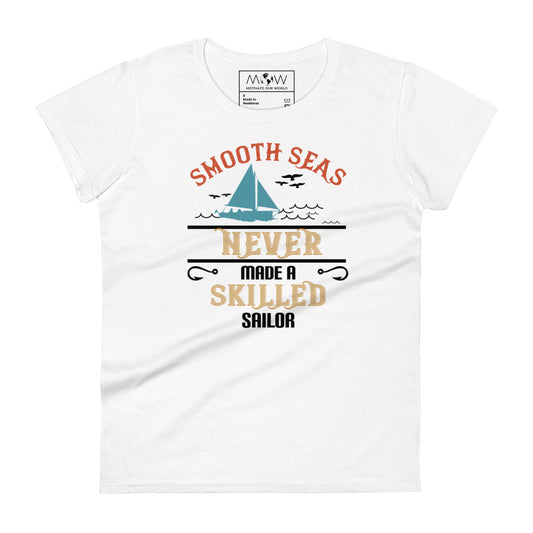 A Skilled Sailor Women’s Motivational White T-Shirt