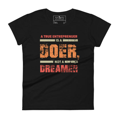 A True Doer Not a Dreamer Bold Women’s Motivational Black T-Shirt
