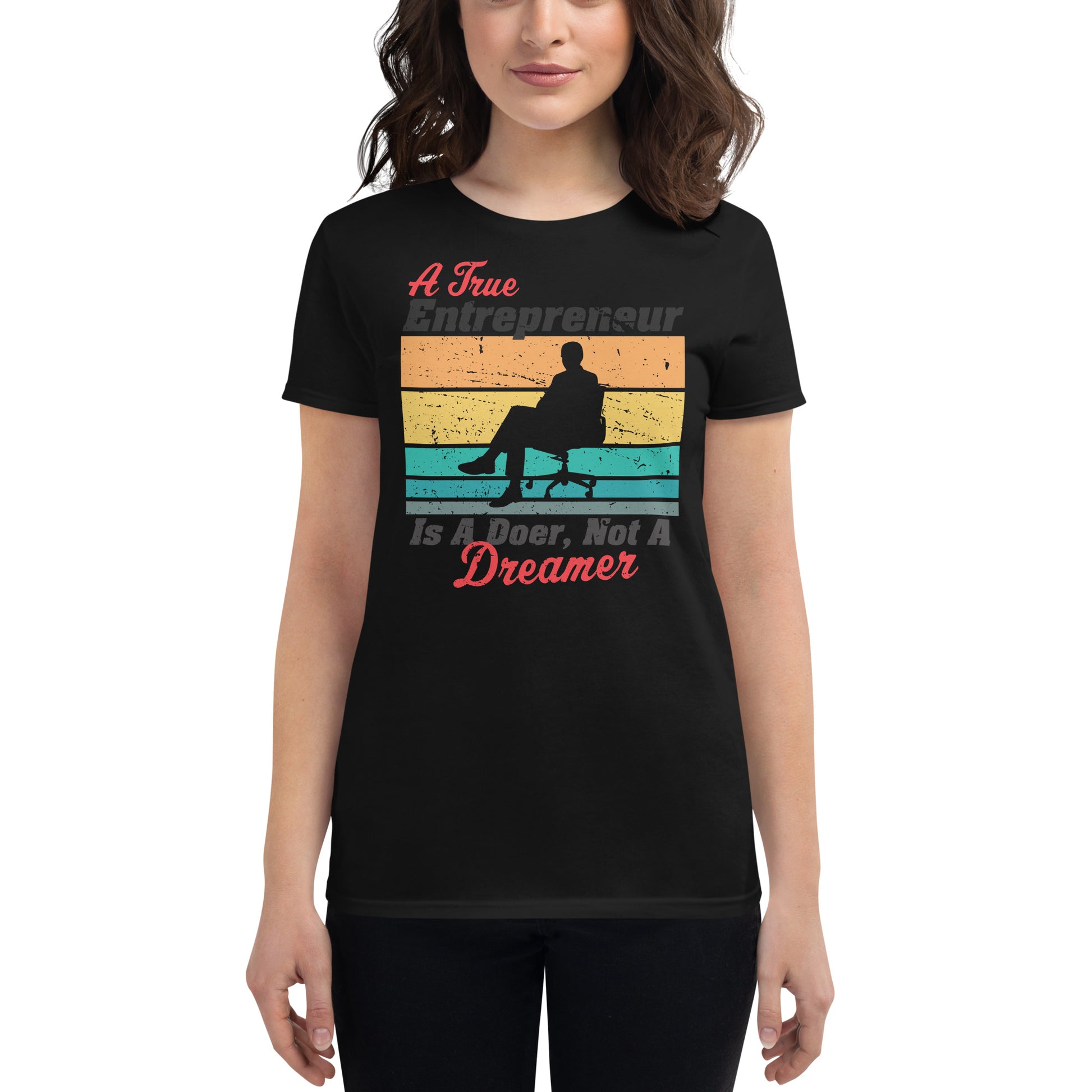 A True Doer Not a Dreamer Women’s Motivational Black T-Shirt