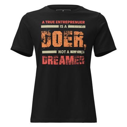 A True Entrepreneur Is a Doer Black Motivational Women’s T-Shirt - Bold Distressed Design