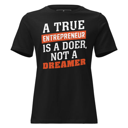 A True Entrepreneur Is a Doer Black Motivational Women’s T-Shirt - Minimalist Bold Design