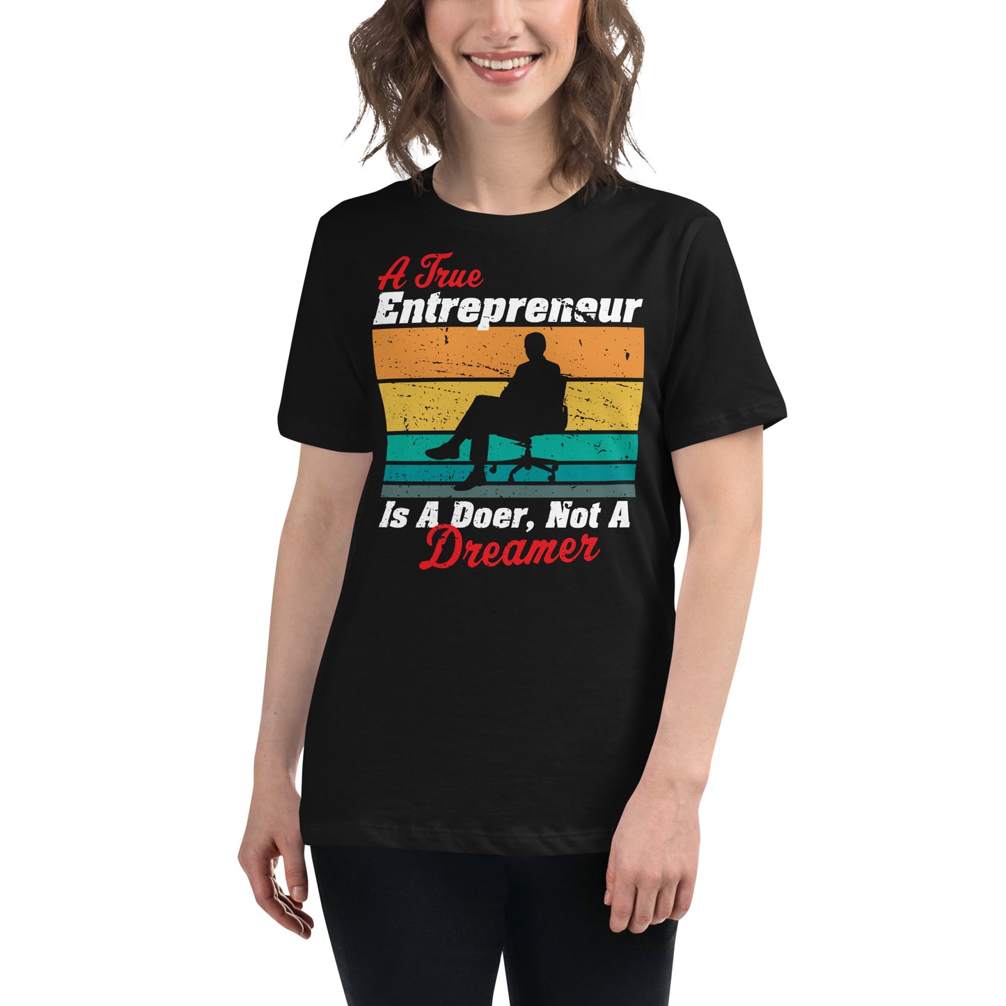 A True Entrepreneur Is a Doer Black Motivational Women’s T-Shirt - Retro Design Lifestyle