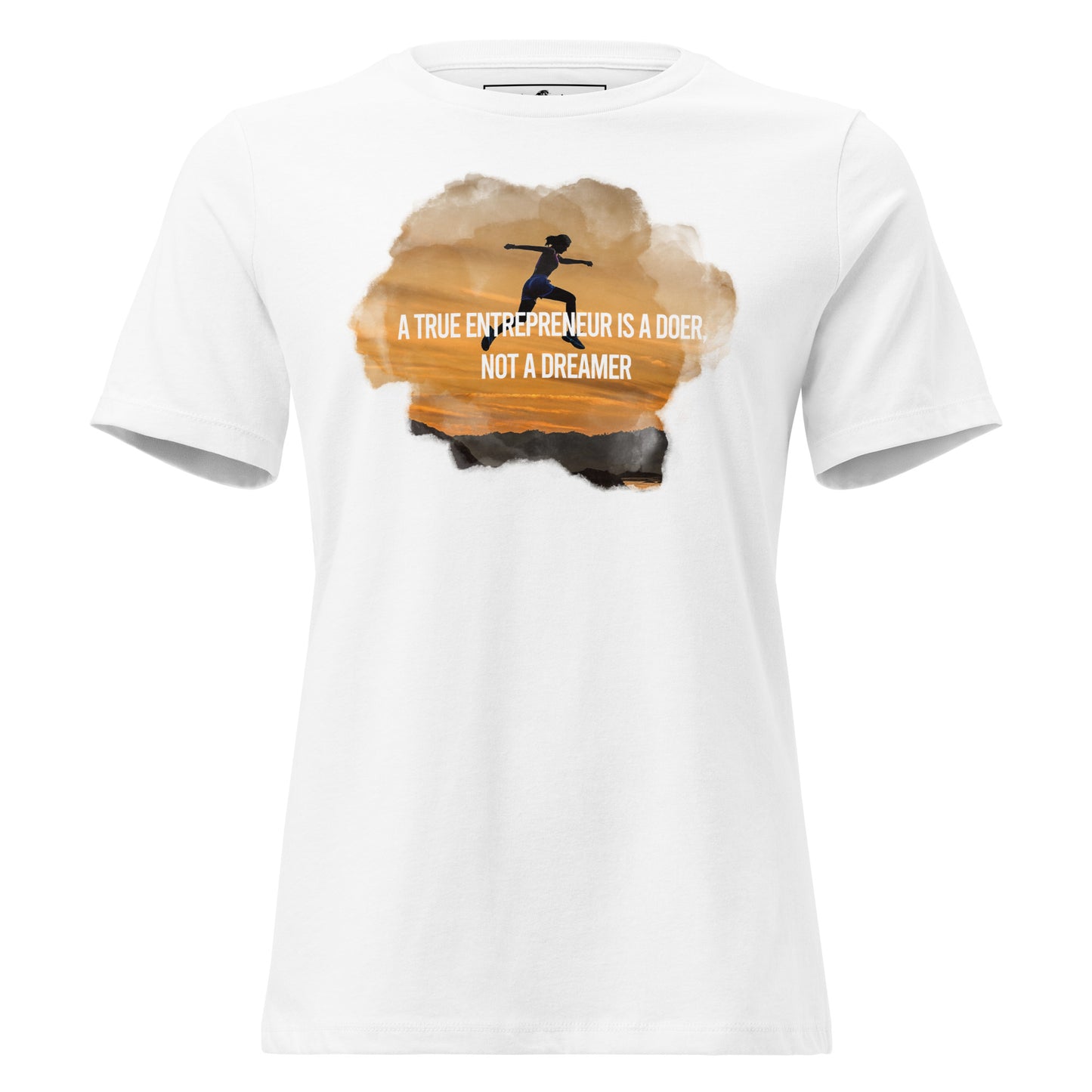 A True Entrepreneur Is a Doer White Motivational Women’s T-Shirt - Motivational Silhouette Design