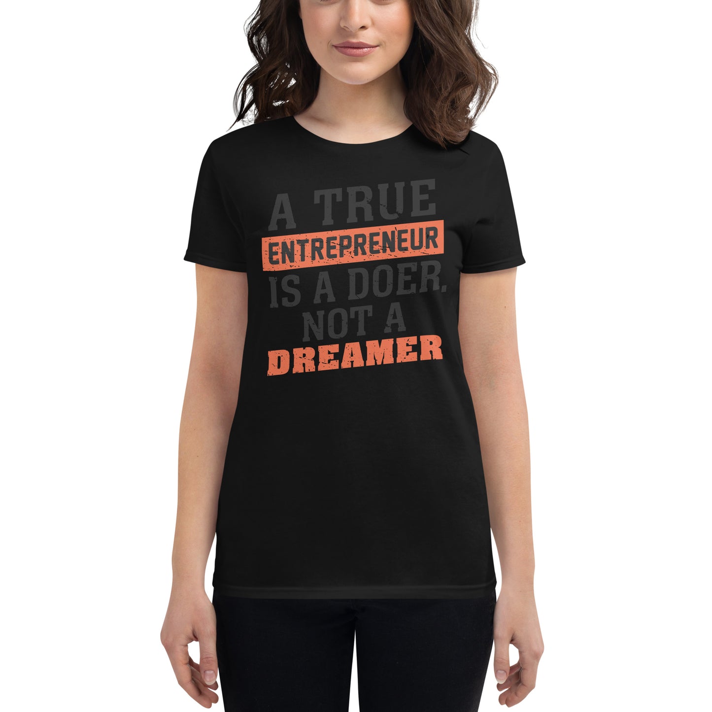 A True Entrepreneur Women’s Motivational Black T-Shirt