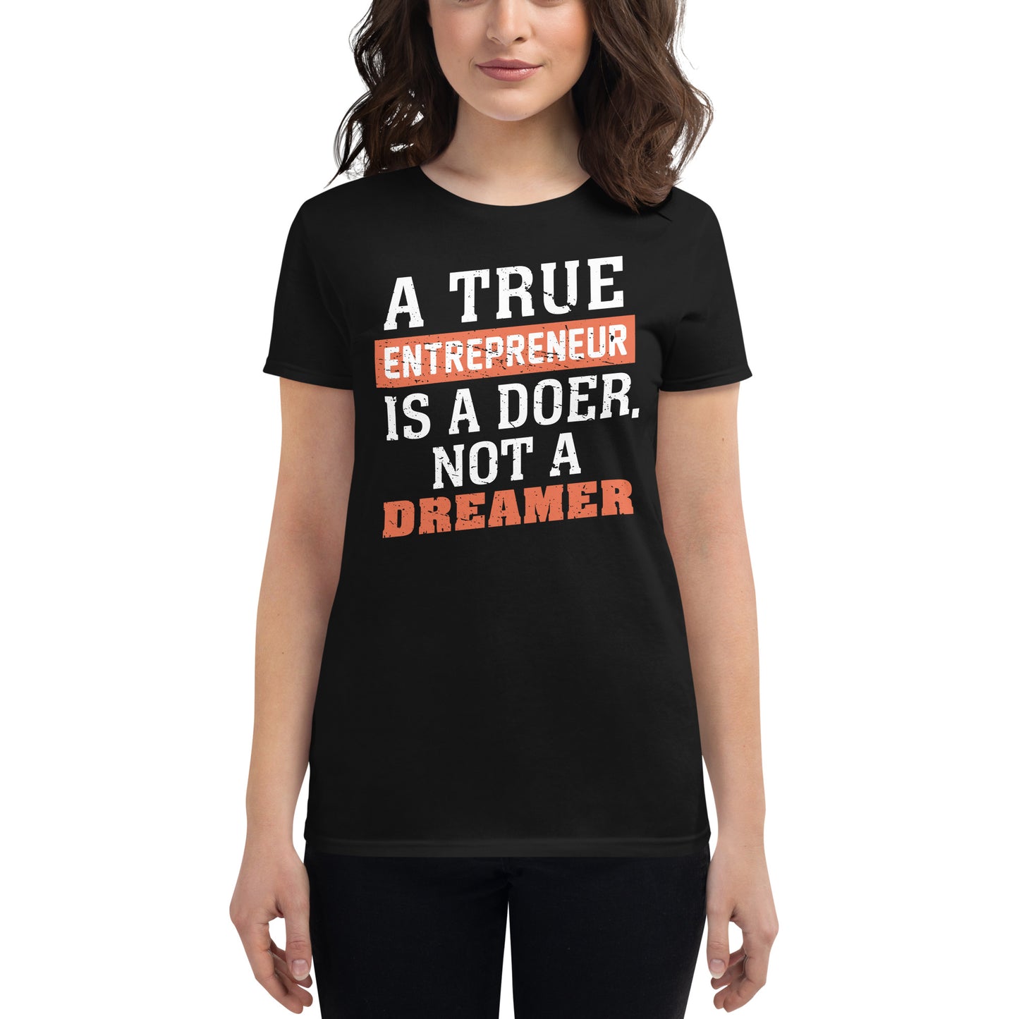 A True Entrepreneur Women’s Motivational Black T-Shirt
