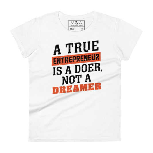 A True Entrepreneur Women’s Motivational White T-Shirt