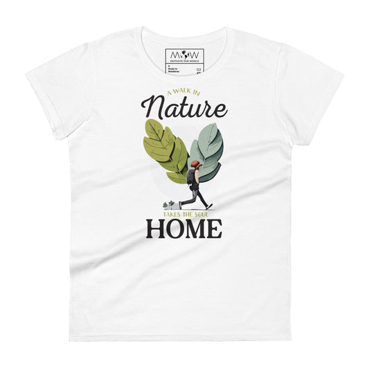 A Walk in Nature Explorer Design Women’s Motivational White T-Shirt