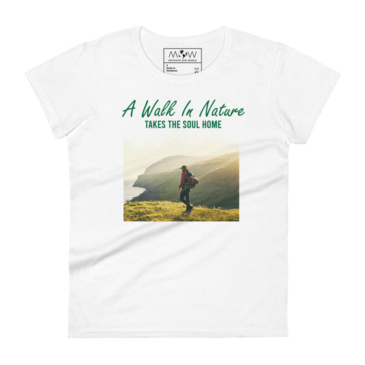 A Walk in Nature Hillside Design Women’s Motivational White T-Shirt