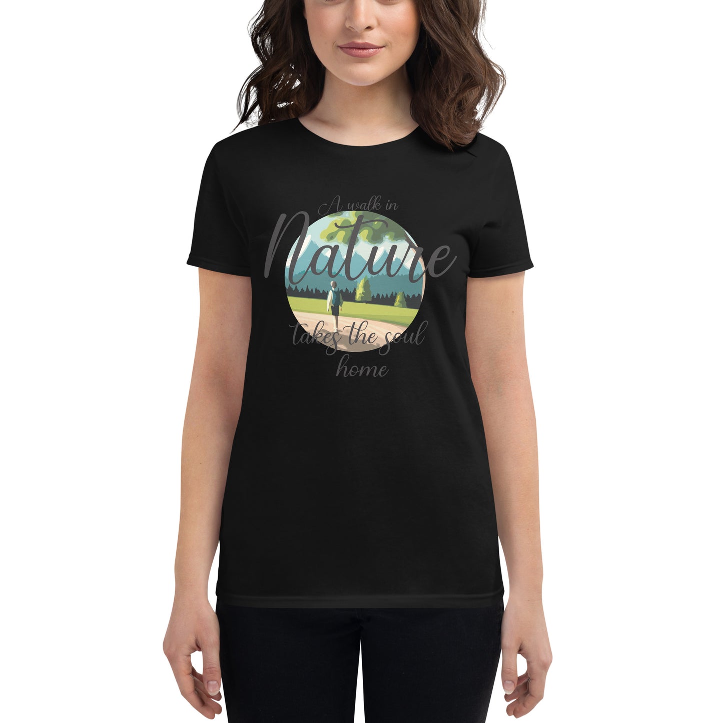 A Walk in Nature Scenic Design Women’s Motivational Black T-Shirt