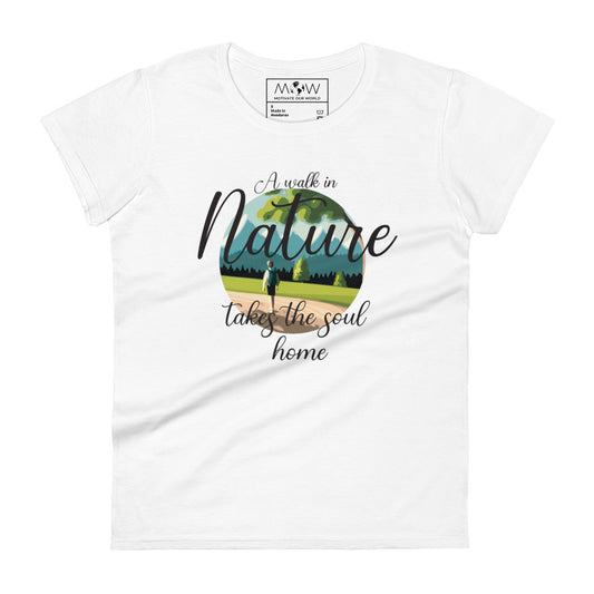 A Walk in Nature Scenic Design Women’s Motivational White T-Shirt