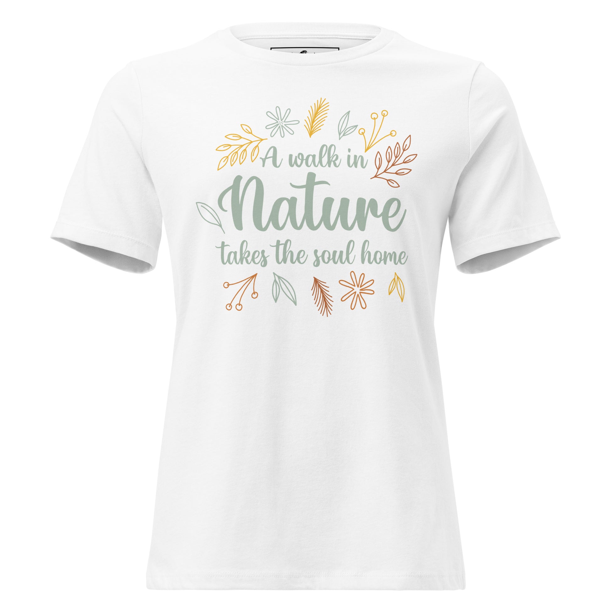 A Walk in Nature Takes the Soul Home - Autumn White Motivational Women’s T-Shirt