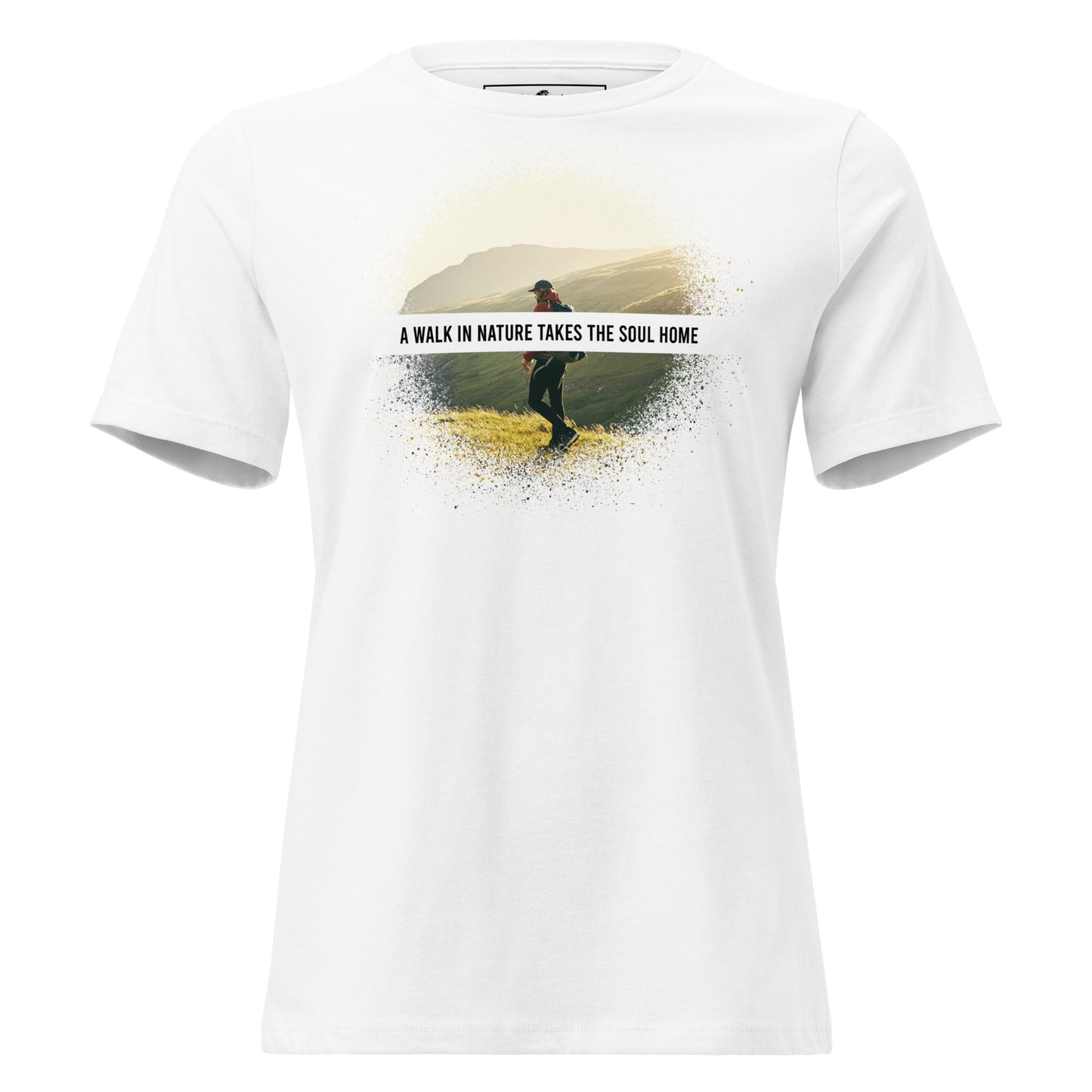 A Walk in Nature Takes the Soul Home - Mountain Trek White Motivational Women’s T-Shirt