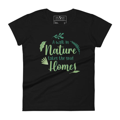 A Walk in Nature Women’s Motivational Black T-Shirt