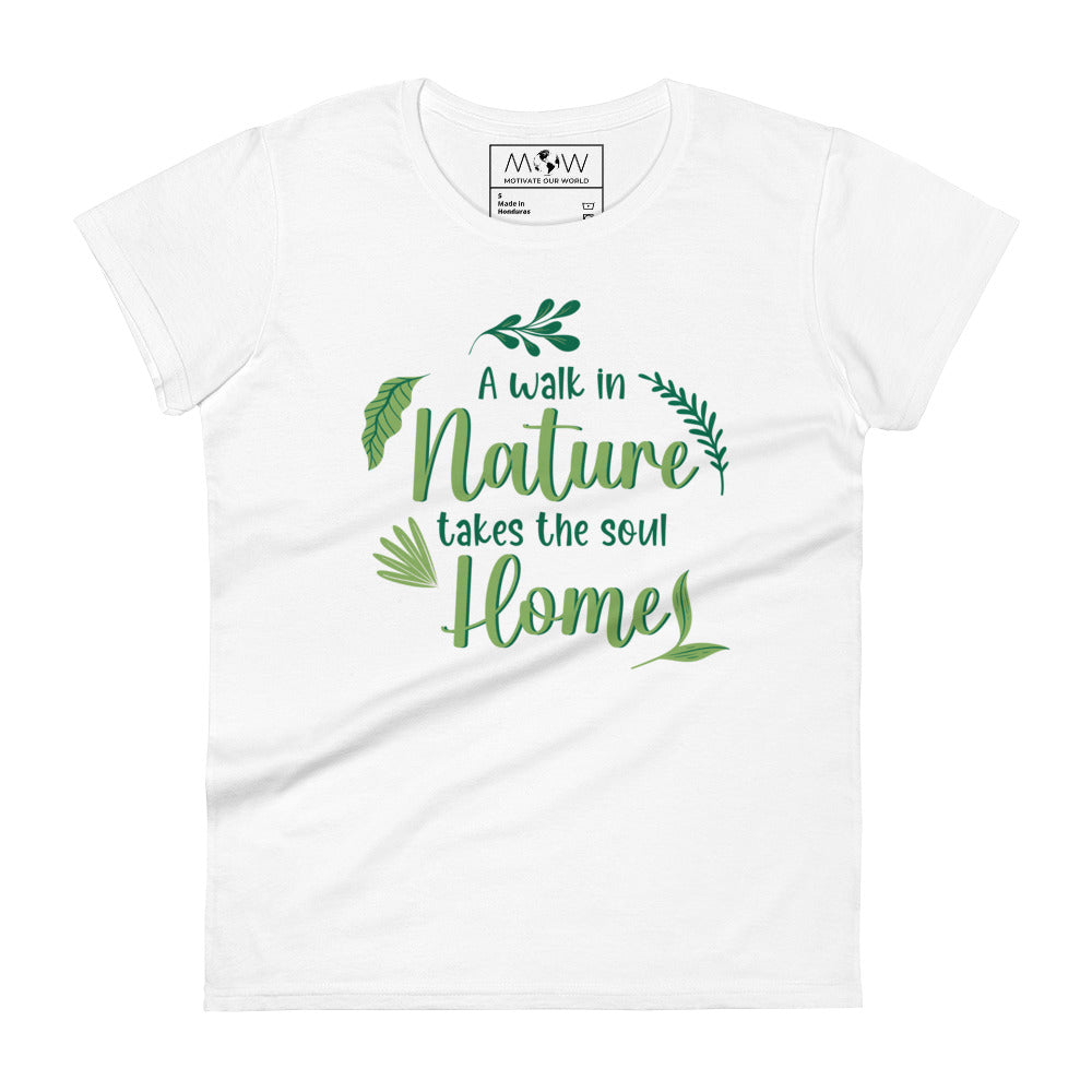 A Walk in Nature Women’s Motivational White T-Shirt