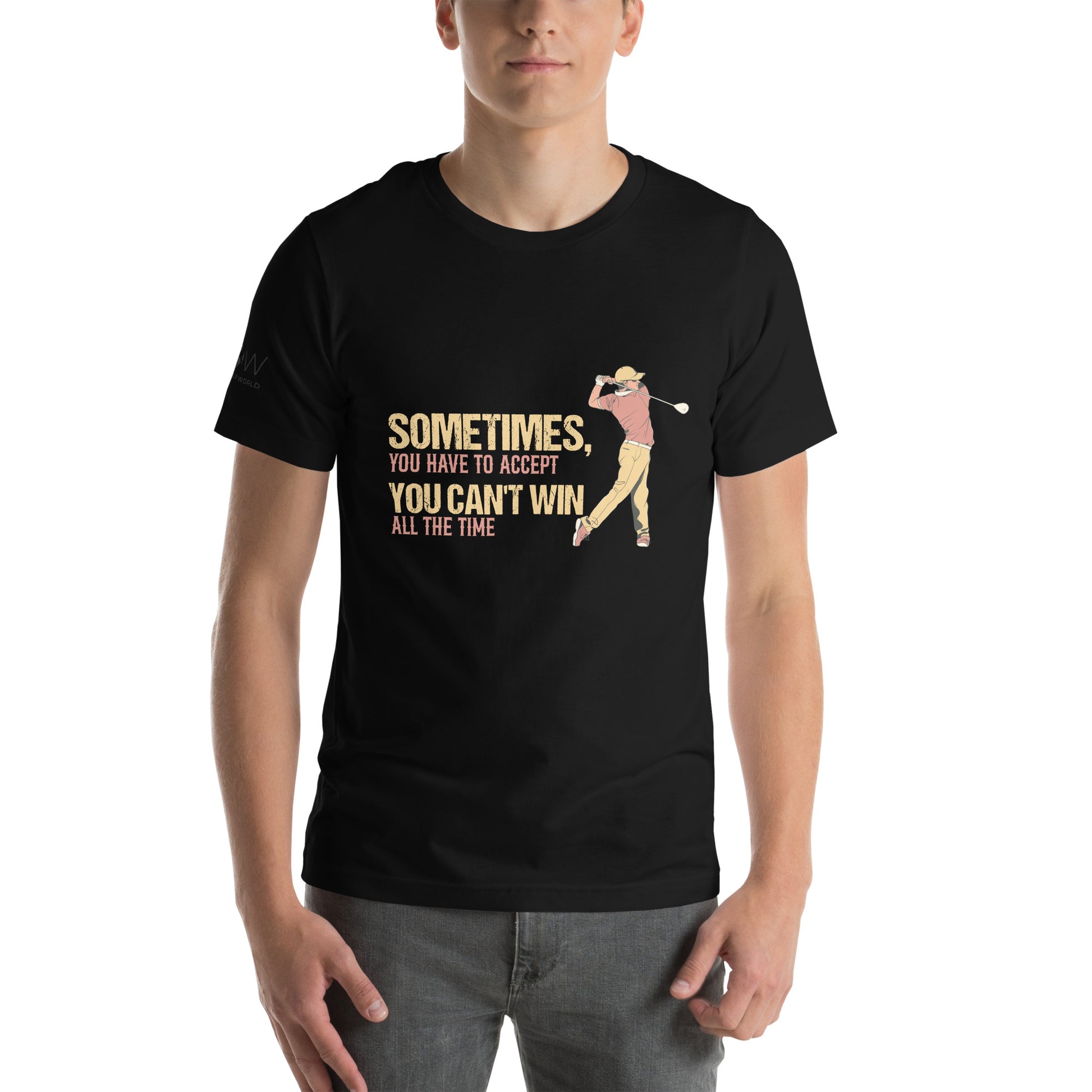 Accept You Can't Win All The Time Golf Men's Motivational Black T-Shirt