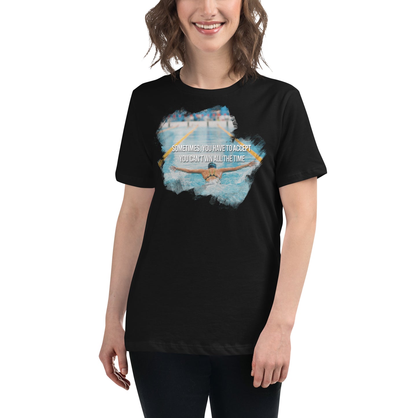Accept You Can't Win All The Time Swimming Black Motivational Women’s T-Shirt Lifestyle