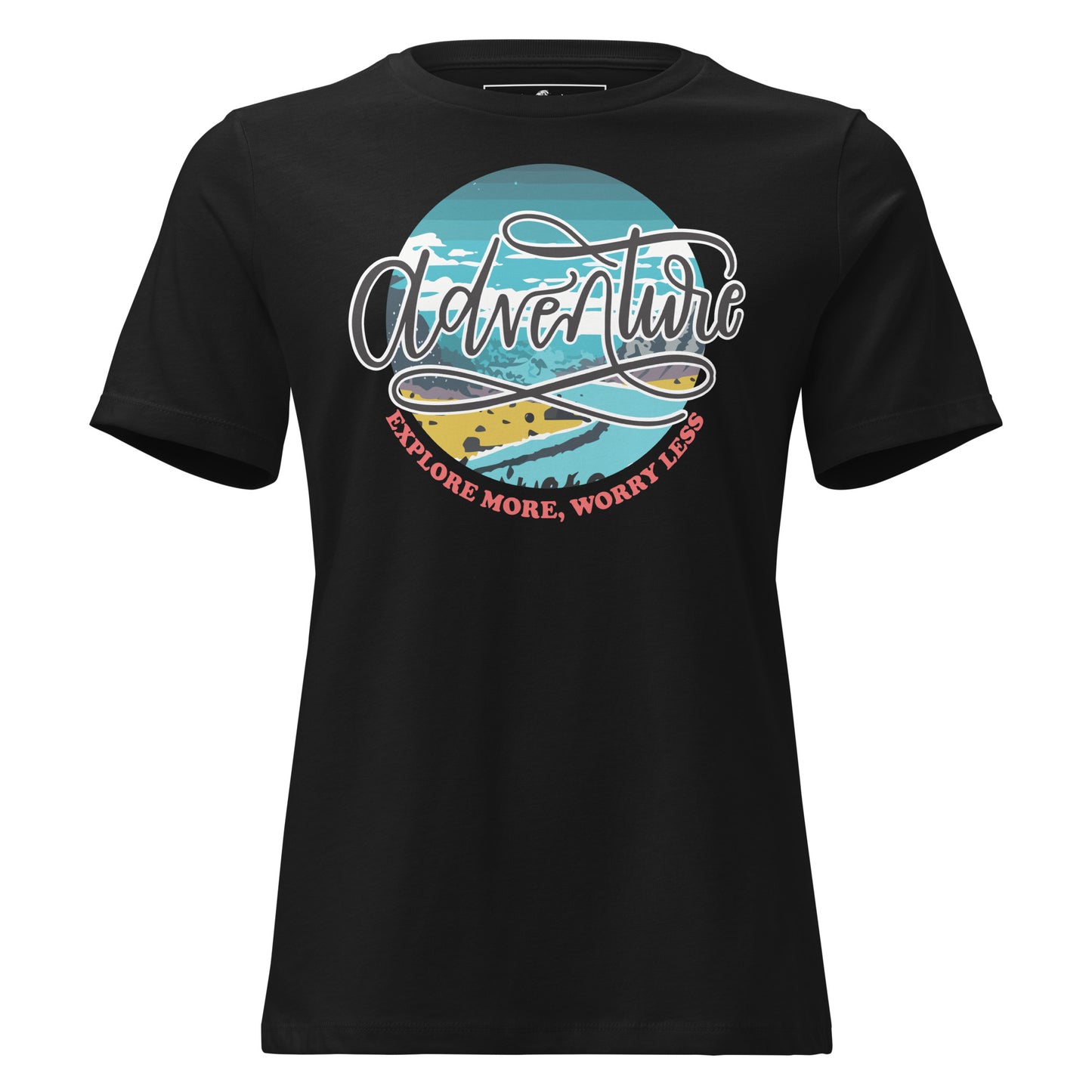 Adventure Explore More Worry Less (Coastal) Black Motivational Women’s T-Shirt