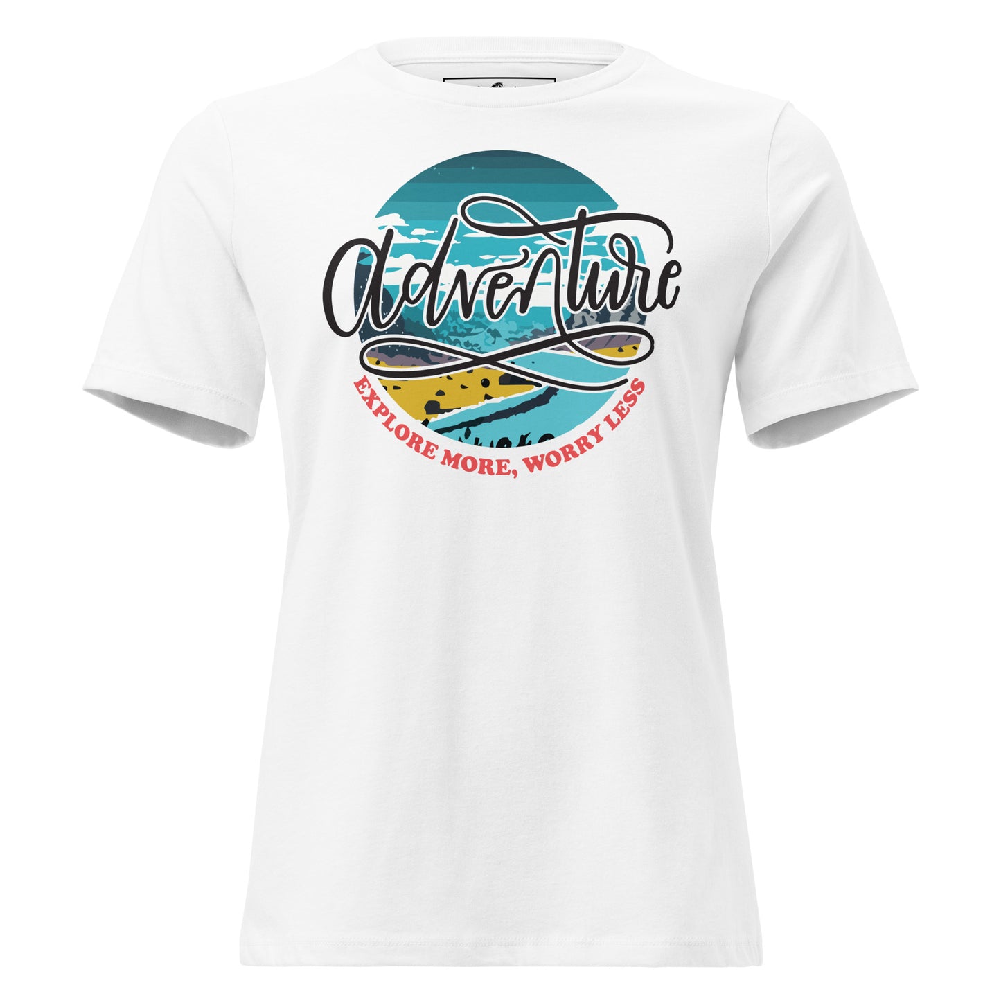 Adventure Explore More Worry Less (Coastal) White Motivational Women’s T-Shirt