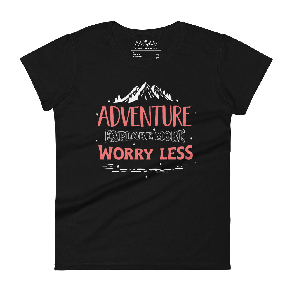 Adventure Explore More Worry Less Women’s Motivation Black T-Shirt