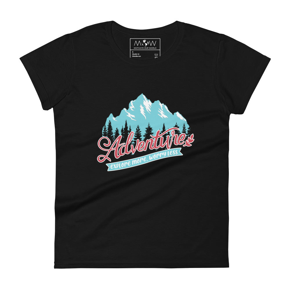 Adventure Explore More Worry Less Women’s Motivational Black T-Shirt